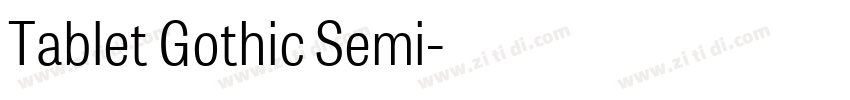 Tablet Gothic Semi字体转换